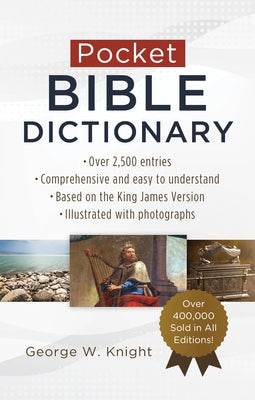 Pocket Bible Dictionary by Knight, George W.