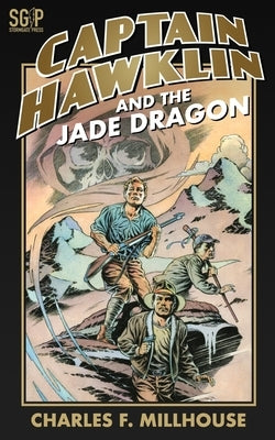 Captain Hawklin and the Jade Dragon by Millhouse, Charles F.