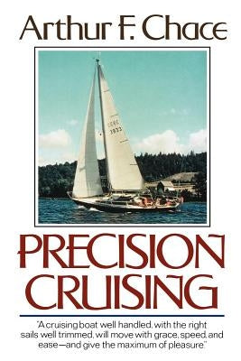 Precision Cruising by Chace, Arthur F.