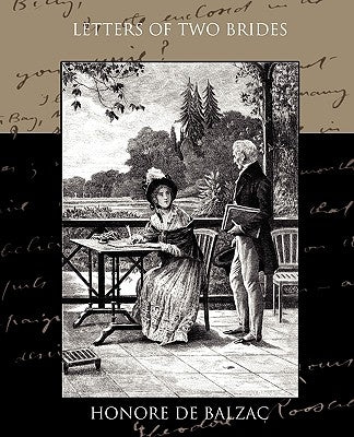 Letters of Two Brides by De Balzac, Honore