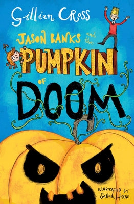 Jason Banks and the Pumpkin of Doom by Cross, Gillian