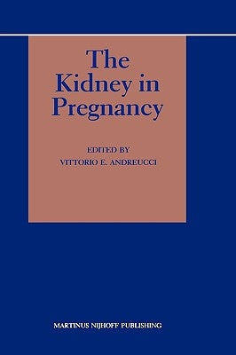 The Kidney in Pregnancy by Andreucci, V. E.