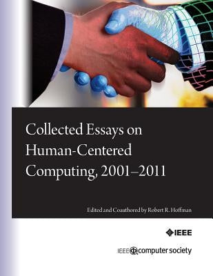 Collected Essays on Human-Centered Computing, 2001-2011 by Hayes, Pat