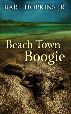 Beach Town Boogie by Hopkins Jr, Bart