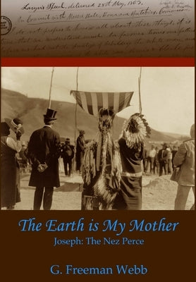 The Earth is My Mother by Webb, G. Freeman
