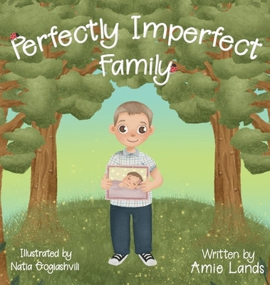 Perfectly Imperfect Family by Lands, Amie