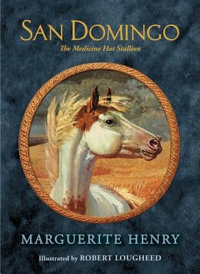 San Domingo: The Medicine Hat Stallion by Henry, Marguerite