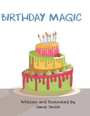 Birthday Magic by Smith, Jamie