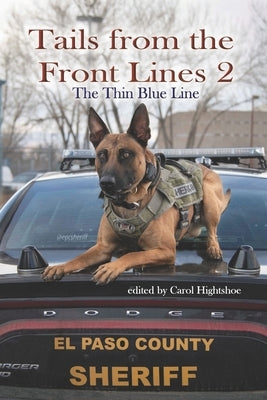 Tails From the Front Lines 2: The Thin Blue Line by Hightshoe, Carol