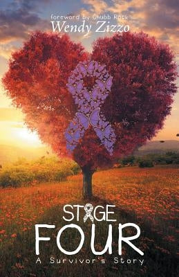 Stage Four: A Survivor's Story by Zizzo, Wendy