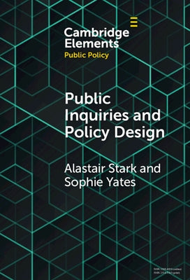 Public Inquiries and Policy Design by Stark, Alastair