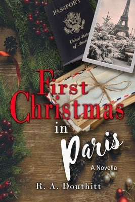 First Christmas in Paris by Douthitt, R. a.