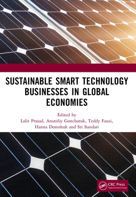 Sustainable Smart Technology Businesses in Global Economies by Prasad, Lalit