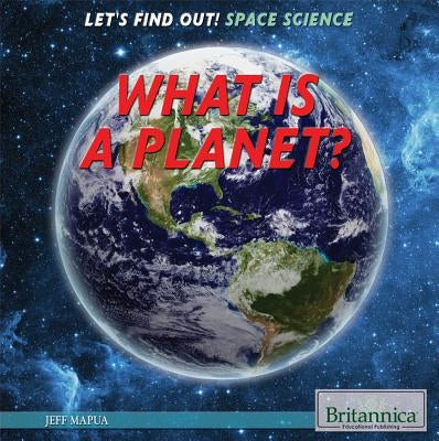What Is a Planet? by Mapua, Jeff
