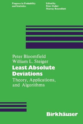 Least Absolute Deviations: Theory, Applications and Algorithms by Bloomfield, P-