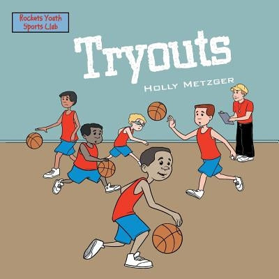 Tryouts by Metzger, Holly