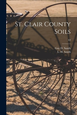 St. Clair County Soils; 63 by Smith, Guy D. (Guy Donald) 1907-