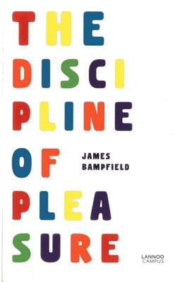 The Discipline of Pleasure by Bampfield, James