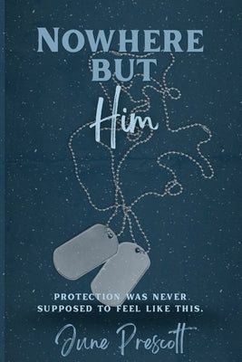 Nowhere But Him by Prescott, June