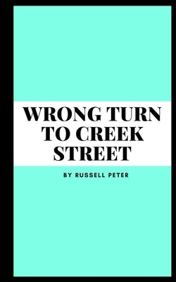 wrong turn to creek street by Peter, Russell