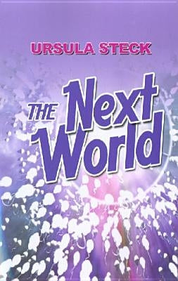 The Next World by Steck, Ursula