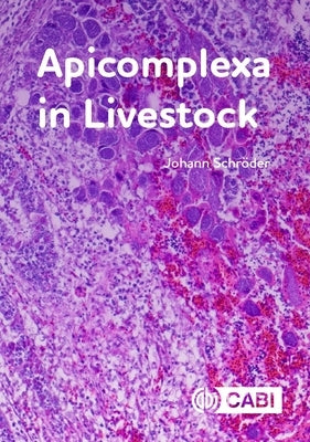 Apicomplexa in Livestock by Schröder, Johann