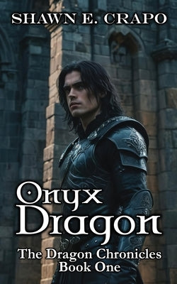 Onyx Dragon by Crapo, Shawn E.