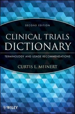Clinical Trials Dictionary: Terminology and Usage Recommendations by Meinert, Curtis L.