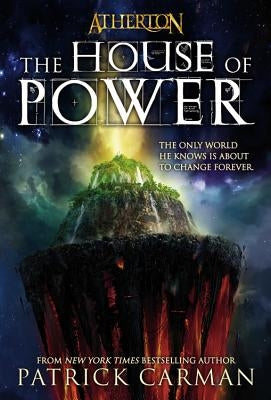 The House of Power by Carman, Patrick