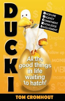 Ducki: All good things in life waiting to hatch! by Cromhout, Tom