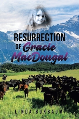 Resurrection of Gracie MacDougal by Buxbaum, Linda