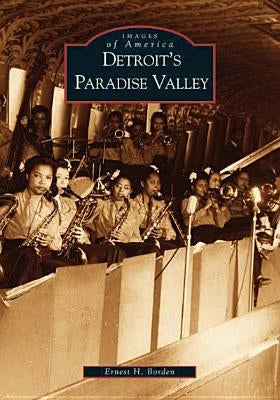 Detroit's Paradise Valley by Borden, Ernest H.