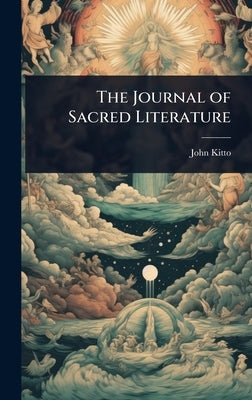 The Journal of Sacred Literature by Kitto, John
