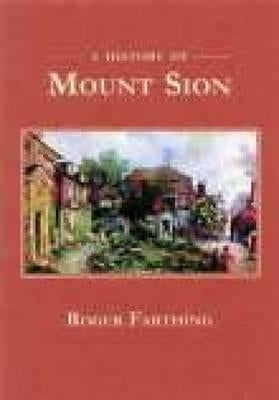 History of Mount Sion by Farthing, Roger