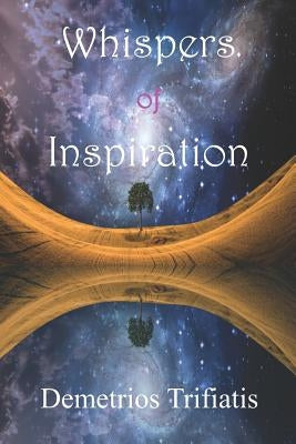 Whispers of Inspiration by Trifiatis, Demtrios