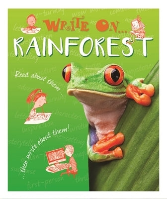 Write On: Rainforests by Hibbert, Clare