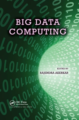 Big Data Computing by Akerkar, Rajendra