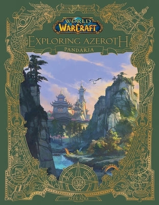 World of Warcraft: Exploring Azeroth: Pandaria by Acks, Alex