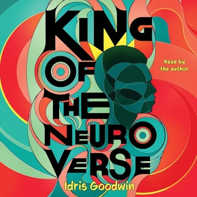 King of the Neuro Verse by Goodwin, Idris