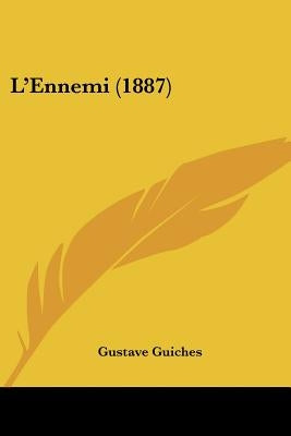 L'Ennemi (1887) by Guiches, Gustave