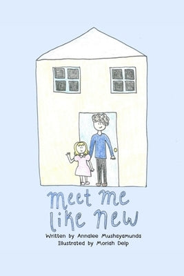 Meet Me Like New by Delp, Moriah