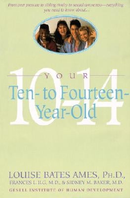 Your Ten to Fourteen Year Old by Ames, Louise Bates