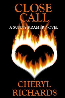 Close Call: A Sunny Kramer Novel by Richards, Cheryl