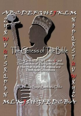 The Genesis of the Bible by Dolo, Shaka Saye Bambata