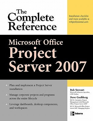 Microsoft(r) Office Project Server 2007: The Complete Reference by Gochberg, Dave