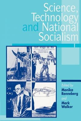 Science, Technology, and National Socialism by Renneberg, Monika