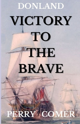 Victory To The Brave by Comer, Perry