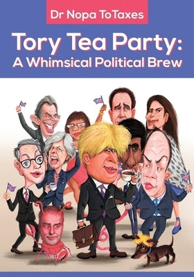 Tory Tea Party: A Whimsical Political Brew by Totaxes, Nopa