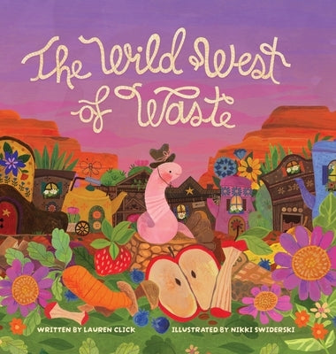 The Wild West of Waste by Click, Lauren
