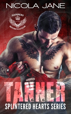 Tanner: The Splintered Hearts MC Series by Vazquez, Rebecca